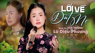Lối về đất mẹ - Lữ Diệu Phương|Giọng ca bolero da diết say đắm lòng người