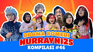 PART 46 | KOMPILASI DRAMA KOMEDI NURRAYNI25