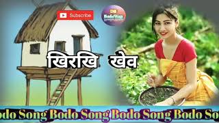 Kirki keo nwng Bodo new song 2020