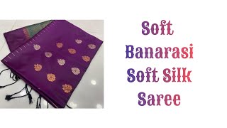 Soft Banarasi Soft Silk Saree