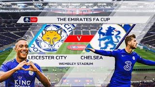 Leicester City F.C. Vs. Chelsea F.C. | Full Match & Best Goals | FA CUP FINAL 2021| 4k🔥