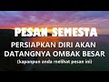 PE4SAN SEMESTA - PERSIAPKAN DIRI AKAN DATANGNYA OMBAK BESAR / TIMELESS