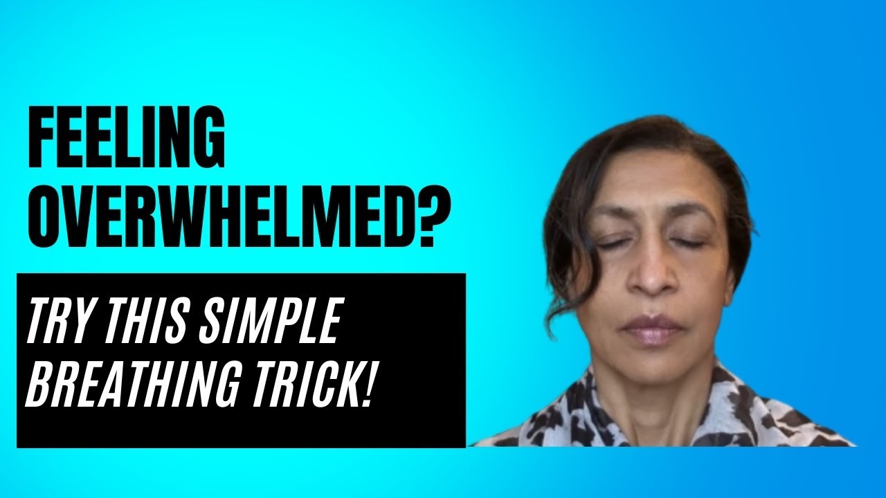 Feeling Overwhelmed Try This Simple Breathing Trick Youtube