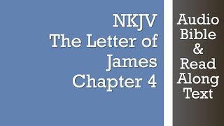 James 4 - NKJV - (Audio Bible \u0026 Text)