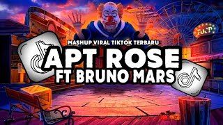 DJ APT ROSE FT BRUNO MARS MASHUP VIRAL FYP TIKTOK TERBARU 2024