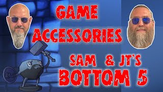 Sam \u0026 JT's Bottom 5 Game Accessories