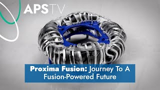 Journey To A Fusion-Powered Future – Proxima Fusion