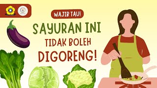 Sayuran yang Tidak Boleh Digoreng : Waspada dan Wajib Tau! | [INFINITY #2]