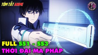 Full SS1-SS3 | Bất Thường Tại Trường Phép Thuật - Mahouka Koukou no Rettousei | Tóm Tắt Anime