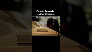 Famous Funerals - Luther Vandross #rip #famous #celebrity #luthervandross #funeral #death #macabre