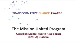 Transformative Change Awards 2025 - The Mission United Program (CMHA Durham)