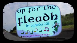 Drogheda Fleadh Song- Flaa'd Out In Drawda