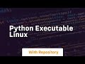 python executable linux