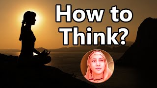 How to Think? - Pravrajika Divyanandaprana