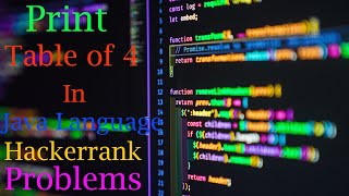Print Table of 4 in java -HAckerrank Problem Solution