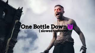 One bottle down ( Slowed Reverb ) | M U S I C