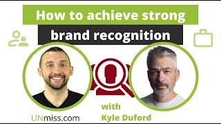 Kyle Duford: How to achieve strong brand recognition (#___)