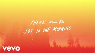 Tauren Wells - Joy In The Morning (Lyric Video)