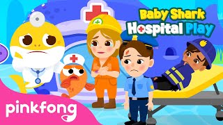 OUCH! 🩹 The Police Officer is hurt! 👮🏼‍♀️ | Baby Shark's Hospital Play | Kids Cartoon | Pinkfong