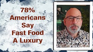 78% of Americans say fast food a luxury