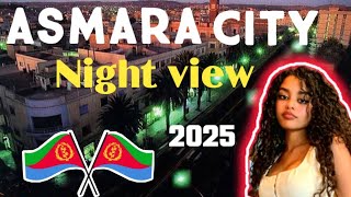 Asmara,Eritrea Beutyful Capital City,2025 Night View,Eritrea presedent Isayas Afewerki,East  Africa