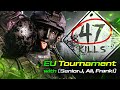 47 KILLS In Pro EU Tournament w SenorJ, Ali, Franki