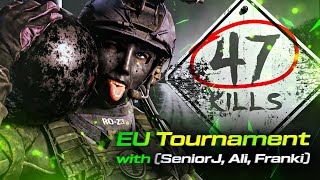 47 KILLS In Pro EU Tournament w SenorJ, Ali, Franki