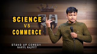Science vs Commerce || Stand up comedy by Rahul Rajput