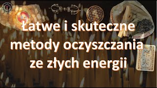 Oczyszczanie ze złej energii. Łatwe i skuteczne sposoby na oczyszczanie energetyczne.