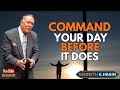 COMMAND YOUR DAY BEFORE IT DOES | Kenneth E. Hagin Faith & Authority Teaching