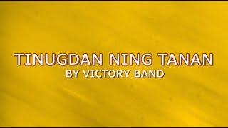 TINUGDAN NING TANAN with LYRICS by VICTORY BAND