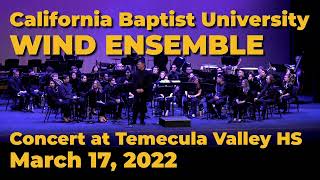 CBU Wind Ensemble - March 17, 2022 - at TVHS