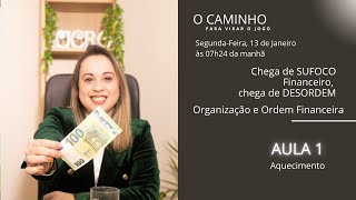 Live 1 –  Chega de sufoco financeiro. Chega de desordem.