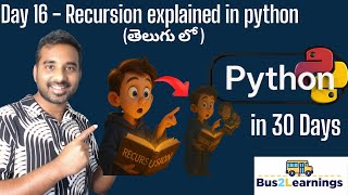 Python | recursion explained in Telugu | Day 16 | 30 days python (Telugu)