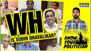 Ep3 : Know Your Politician | Who is Mr. Sudin Dhavalikar?