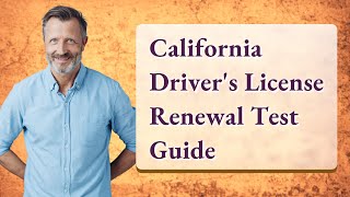 California Driver's License Renewal Test Guide
