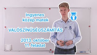 14-12 Valószínűségszámítás – 2013. október – 11. feladat – Középszintű matek