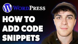 How to Add Code Snippets to Wordpress Site (Full 2025 Guide)