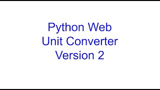 Unit Converter Web Application Version 2 | Learn Python From Scratch 20 | Kovolff