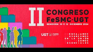 12/12/24 Acto de clausura del II Congreso de FeSMC-UGT