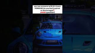 POV:Seeing Your Dream Porsche? Get Motivated or Stay Miserable!