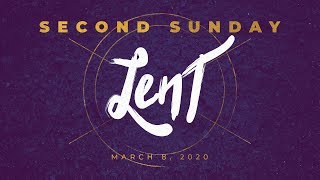 Weekend Reflection - Second Sunday of Lent