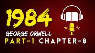 Audiobook |1984  by Orwell | Part 1 Chapter 8 | #audiobook #orwell #1984