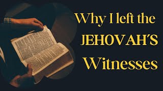 Why I left the Jehovah's Witnesses