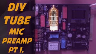 How to Build your Own Tube Preamp - Sound Skulptor MP566 (LA 610) DIY Build PART 1