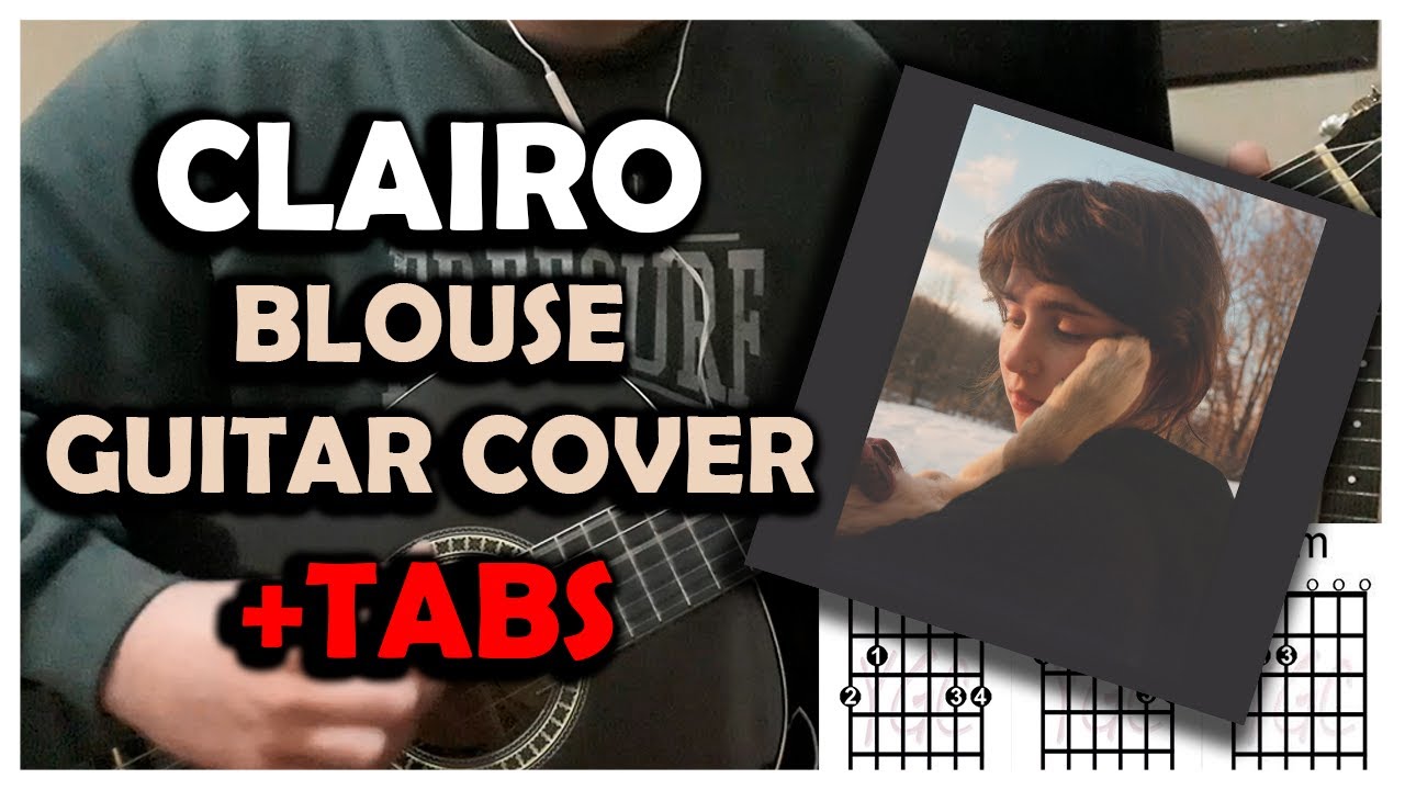 Clairo - Blouse (Guitar Cover + TABS Tutorial) - YouTube