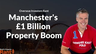 Manchester's £1BN Property Boom