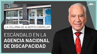 Escándalo en la Agencia Nacional de Discapacidad: la columna de Alberto Cormillot