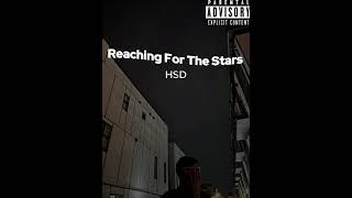 HSD -Reaching For The Stars (Official Audio) | Prod. FastMoneyMadeIt