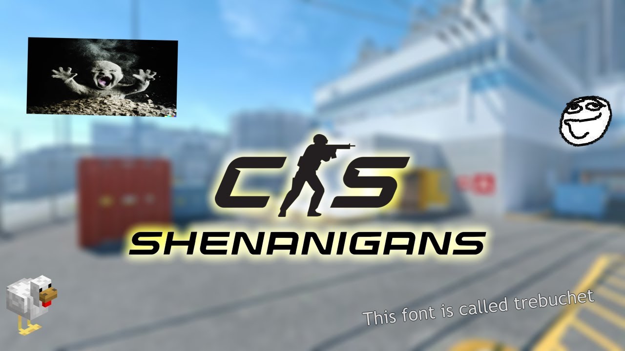 Shenanigans Cs2 Youtube